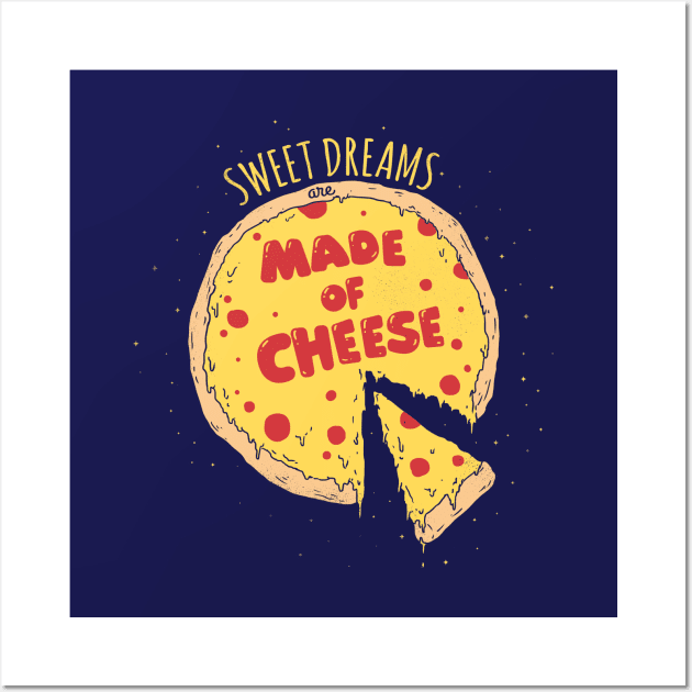 Sweet dreams are made of cheese Wall Art by arkzai